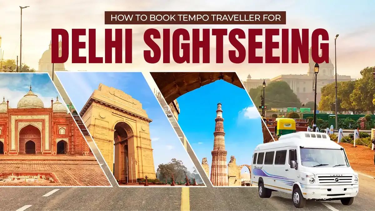 How to Book Tempo Traveller for Delhi Sightseeing.jpg