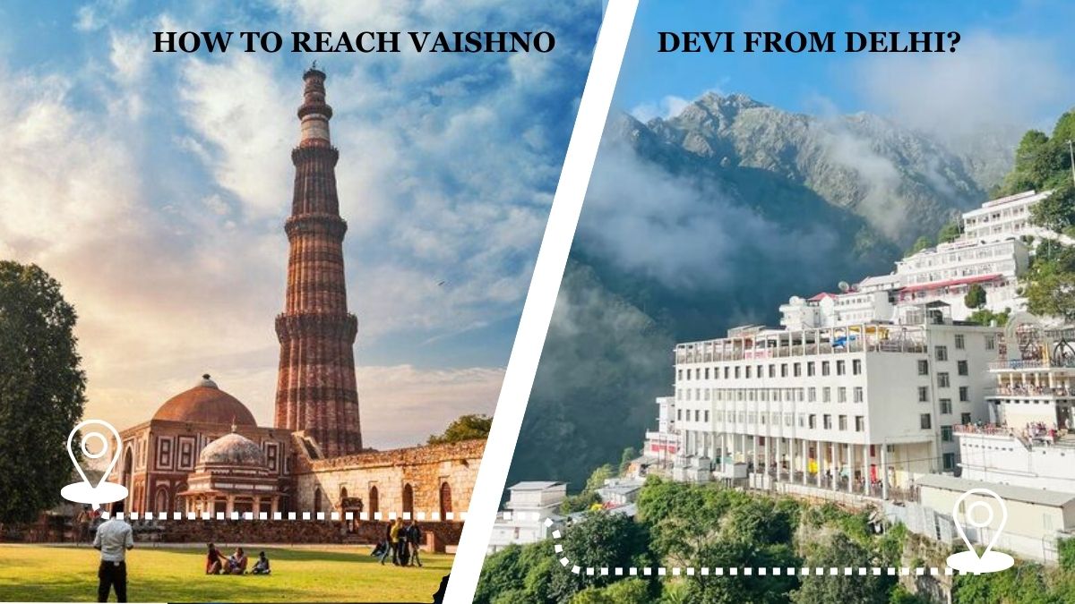 How to Reach Vaishno Devi from Delhi.jpg